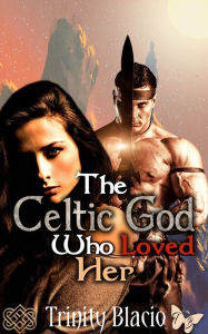 The Celtic God Who Loved Her